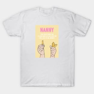 Nanny I'd Even Share My Chips With You T-Shirt